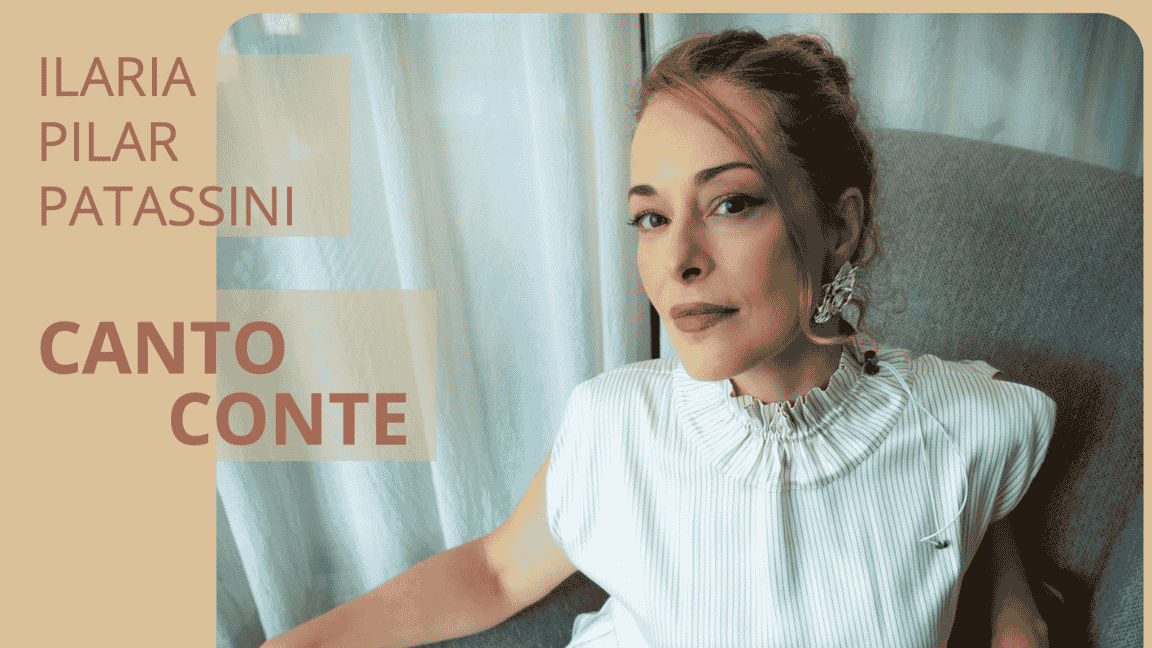 Canto Conte | Ilaria Pilar Patassini