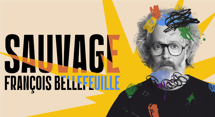 François Bellefeuille | Sauvage