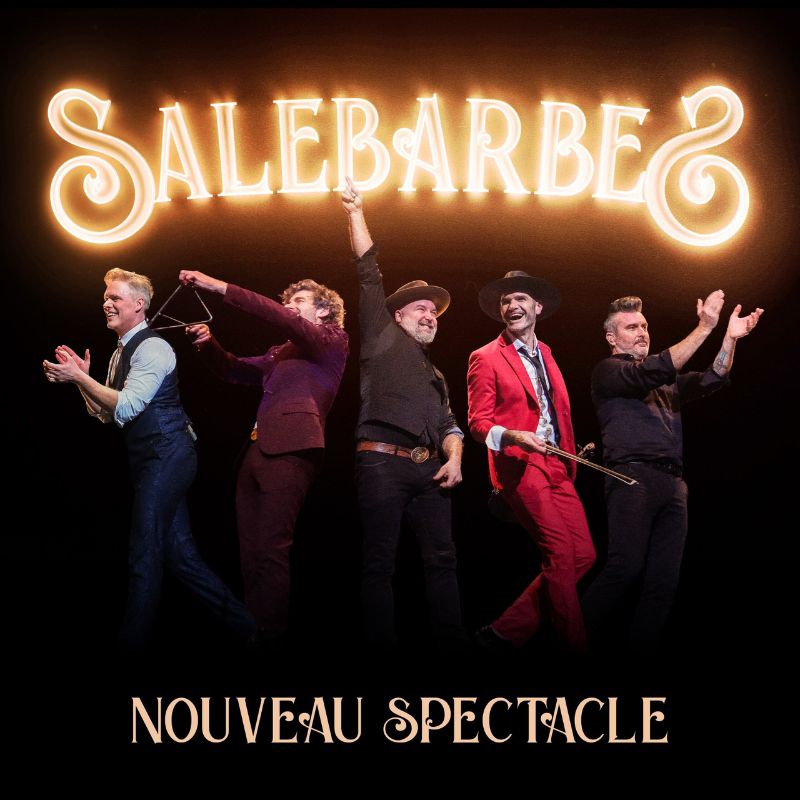 Salebarbes - Nouveau spectacle
