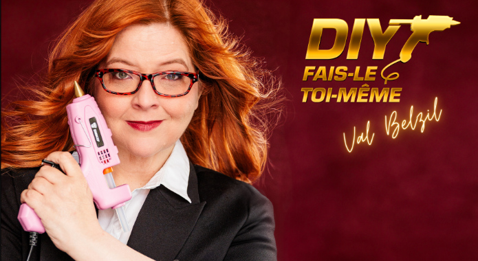 Val Belzil - DIY, Fais-le toi-même