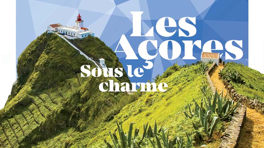 Les Açores Sous le charme