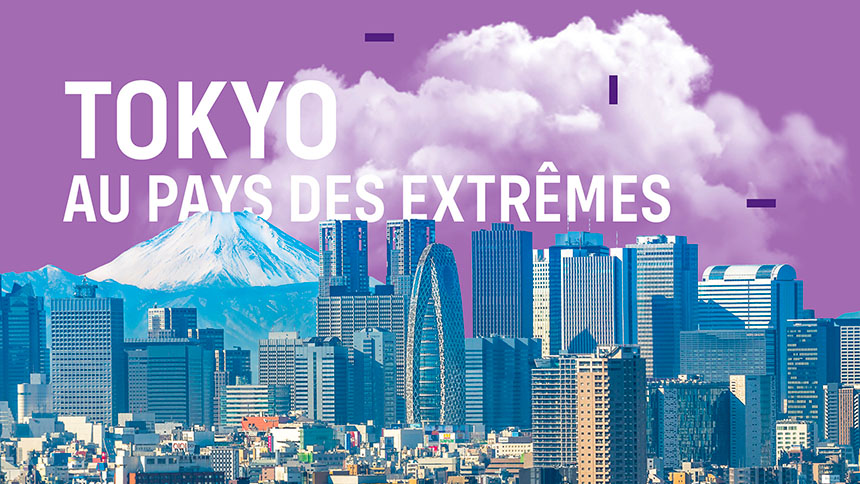 Tokyo - Au Pays des Extrêmes